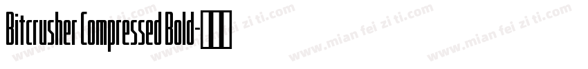 Bitcrusher Compressed Bold字体转换